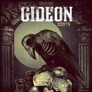 The lyrics FOUNDATION of GIDEON is also present in the album Costs (2011)