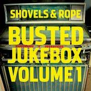 The lyrics CLEANUP HITTER of SHOVELS AND ROPE is also present in the album Busted jukebox, volume 2 (2017)