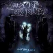 The lyrics SIMPLY ME of EVERYONE DIES IN UTAH is also present in the album Seeing clearly (2011)