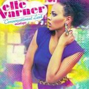 The lyrics RUNAWAY of ELLE VARNER is also present in the album Conversational lush (2012)
