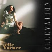 The lyrics CASANOVA of ELLE VARNER is also present in the album Ellevation (2019)