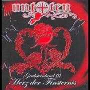 The lyrics DU BLEIBST WAS DU WARST of UNTOTEN is also present in the album Grabsteinland iii ? herz der finsternis (2005)