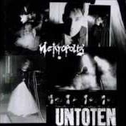 The lyrics WHEN THE WOLVES CRY of UNTOTEN is also present in the album Nekropolis (1998)
