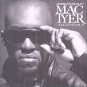 The lyrics OUTRO of MAC TYER is also present in the album Le général (2006)
