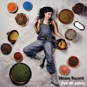 The lyrics MON PAYS of WENDY NAZARÉ is also present in the album Pas de pareil (2009)