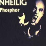 The lyrics SKIN of UNHEILIG is also present in the album Phosphor (2000)