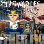 The lyrics WRECKER of THIS WILD LIFE is also present in the album Heart flip (2012)