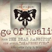 The lyrics NUTHIN' BUT A REJECT of DEAD RABBITS is also present in the album Edge of reality (2012)