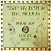 The lyrics OUT IN THE COLD of ASAF AVIDAN & THE MOJOS is also present in the album Poor boy / lucky man (2009)