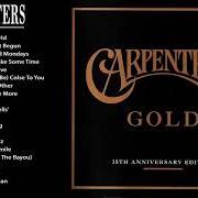 The lyrics LET ME BE THE ONE of THE CARPENTERS is also present in the album Gold: 35th anniversary edition (2004)