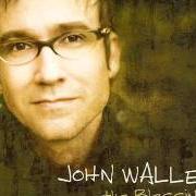 The lyrics STILL CALLS ME SON of JOHN WALLER is also present in the album The blessing (2007)