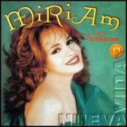 The lyrics EL NOÑO of MIRIAM CRUZ is also present in the album Nueva vida (2004)