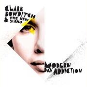 The lyrics BEAUTIFUL of CLARE BOWDITCH is also present in the album Modern day addiction (2010)