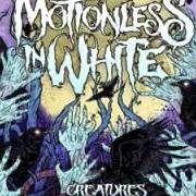 The lyrics .COM PT. II of MOTIONLESS IN WHITE is also present in the album Creatures (2010)