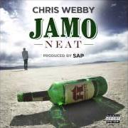 The lyrics SAY IT AIN'T SO of CHRIS WEBBY is also present in the album Jamo neat (2015)