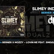 The lyrics LOVIN' ME of BERNER is also present in the album Slimey individualz (2019)