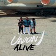 The lyrics ALIVE of UNION J is also present in the album Alive (2018)