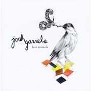 The lyrics JUST DOIN' YOUR THING of JOSH GARRELS is also present in the album Lost animals (2009)