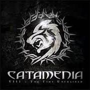 The lyrics UHRIMALJA of CATAMENIA is also present in the album Viii the time unchained (2008)