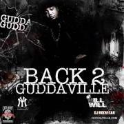 The lyrics DANK N DRANK of GUDDA GUDDA is also present in the album Back 2 guddaville (2010)