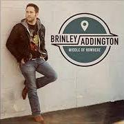The lyrics MIDDLE OF NOWHERE of BRINLEY ADDINGTON is also present in the album Middle of nowhere (2014)