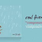 The lyrics HEAR WHAT YOU WANT of REAL FRIENDS is also present in the album Composure (2018)