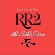 The lyrics CORNICHE of ROC MARCIANO is also present in the album Rr2: the bitter dose (2018)