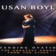 The lyrics AS LONG AS HE NEEDS ME of SUSAN BOYLE is also present in the album Standing ovation: the greatest songs from the stage (2012)