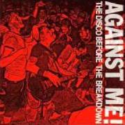The lyrics BEGINNING IN AN ENDING of AGAINST ME is also present in the album The disco before the breakdown [ep] (2002)