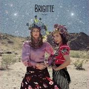 The lyrics LE GOÛT DU SEL DE TES LARMES of BRIGITTE is also present in the album Nues (deluxe) (2018)
