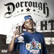 The lyrics HOOD SONG of DORROUGH is also present in the album Dorrough music (2009)