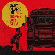 The lyrics OUR LOVE of GARY CLARK JR. is also present in the album The story of sonny boy slim (2015)