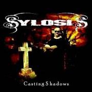 The lyrics BENEATH BLACK CLOUDS of SYLOSIS is also present in the album Casting shadows (2006)