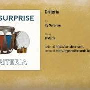The lyrics CRITERIA of BY SURPRISE is also present in the album Criteria (2013)