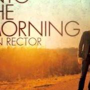 The lyrics AND THEN YOU LOVE SOMEONE of BEN RECTOR is also present in the album Into the morning (2010)