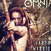The lyrics WELTSCHMERZ of OMNIA is also present in the album Earth warrior (2014)