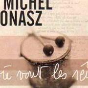 The lyrics TERRE of MICHEL JONASZ is also present in the album Où vont les rêves? (2002)