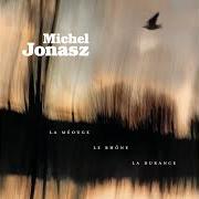 The lyrics OCÉAN of MICHEL JONASZ is also present in the album La méouge, le rhône, la durance (2019)