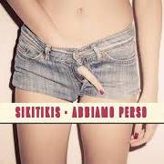 The lyrics UN'ORA DI AMORE ETERNO of SIKITIKIS is also present in the album Abbiamo perso (2015)