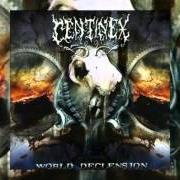 The lyrics SWORN of CENTINEX is also present in the album World declension (2005)