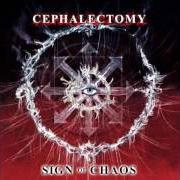 The lyrics PHANTOMS OF THE FALLEN RUINS OF KIA of CEPHALECTOMY is also present in the album Sign of chaos (2000)