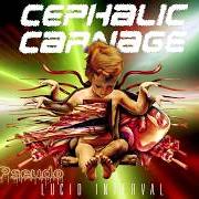 The lyrics BLACK METAL SABBATH of CEPHALIC CARNAGE is also present in the album Lucid interval (2002)