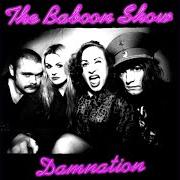 The lyrics WAKE UP of THE BABOON SHOW is also present in the album Damnation (2014)