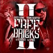 The lyrics KEEP WORKIN of YOUNG SCOOTER is also present in the album Free bricks 2 (2013)