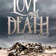 The lyrics BY THE WAY of LOVE AND DEATH is also present in the album Between here & lost (2013)