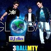 The lyrics DESESPERADA of 3BALLMTY is also present in the album Globall (2014)