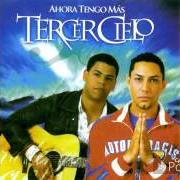 The lyrics POR FE of TERCER CIELO is also present in the album Ahora tengo más (2005)