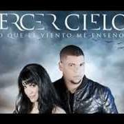 The lyrics SENTIRTE EN MI ALMA of TERCER CIELO is also present in the album Lo que el viento me enseño (2012)
