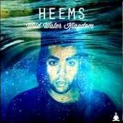 The lyrics MEDIUM GREEN EYES of HEEMS is also present in the album Wild water kingdom (2012)