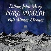 The lyrics SO I'M GROWING OLD ON MAGIC MOUNTAIN of FATHER JOHN MISTY is also present in the album Pure comedy (2017)